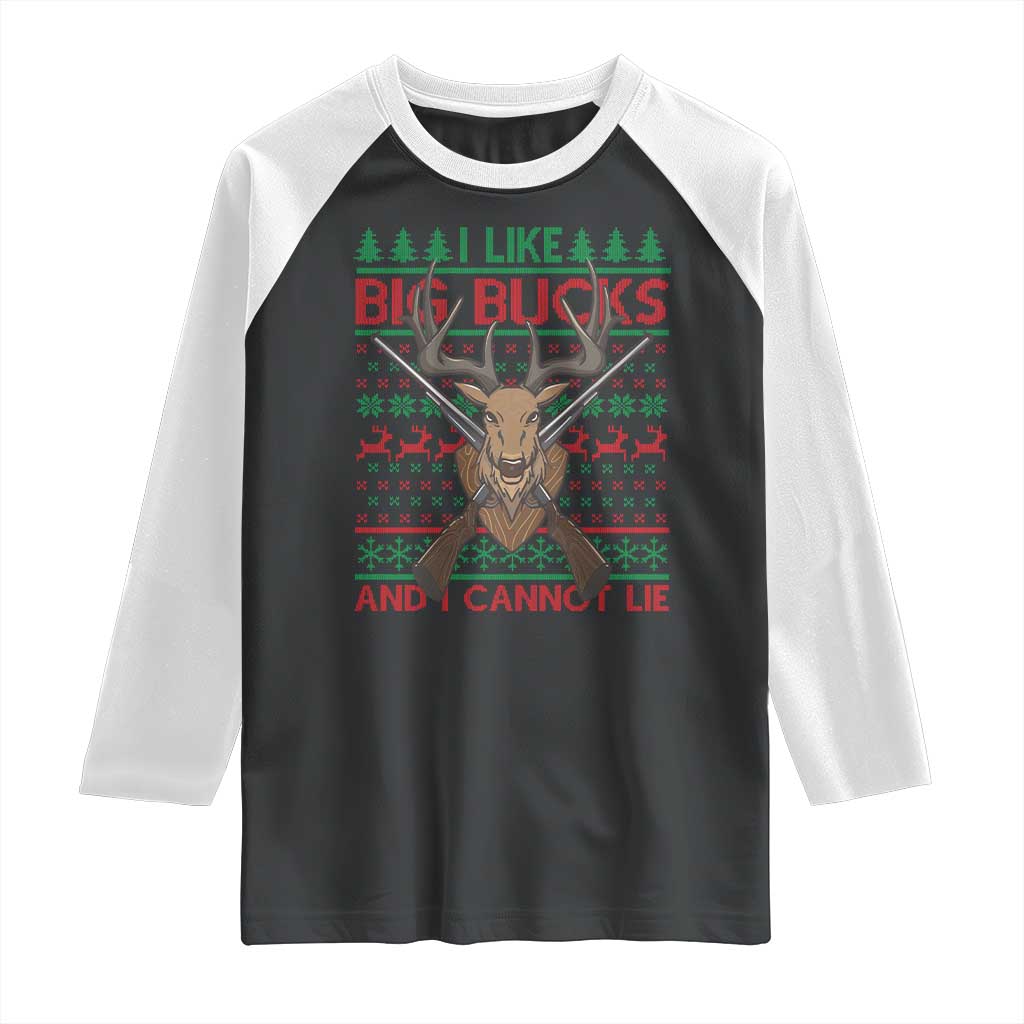 Christmas Hunting Raglan Shirt I Like Big Bucks And I Cannot Lie Deer Hunter TS09 Black White Print Your Wear