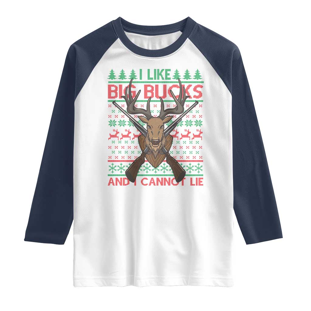 Christmas Hunting Raglan Shirt I Like Big Bucks And I Cannot Lie Deer Hunter TS09 White Navy Print Your Wear