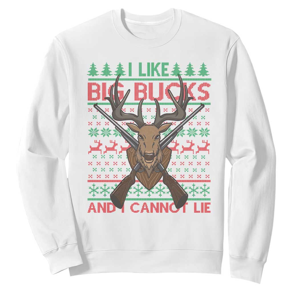 Christmas Hunting Sweatshirt I Like Big Bucks And I Cannot Lie Deer Hunter TS09 White Print Your Wear