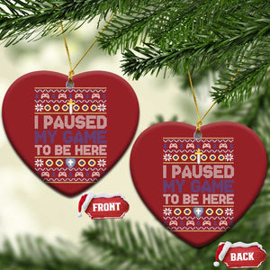 Funny Xmas Gamer Christmas Ornament I Paused My Game To Be Here TS09 Heart Red Print Your Wear