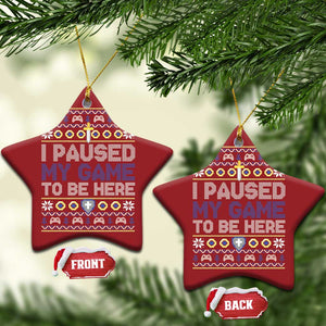 Funny Xmas Gamer Christmas Ornament I Paused My Game To Be Here TS09 Star Red Print Your Wear