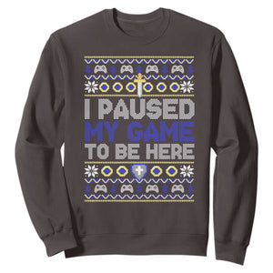 Funny Christmas Gamer Sweatshirt I Paused My Game To Be Here TS09 Dark Chocolate Print Your Wear