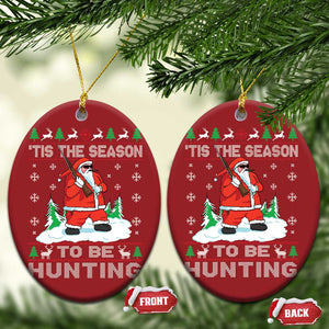 Xmas Hunting Christmas Ornament Tis The Season To Be Hunting Santa Hunter TS09 Oval Red Print Your Wear