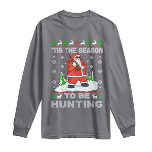 Christmas Hunting Long Sleeve Shirt Tis The Season To Be Hunting Santa Hunter TS09 Charcoal Print Your Wear