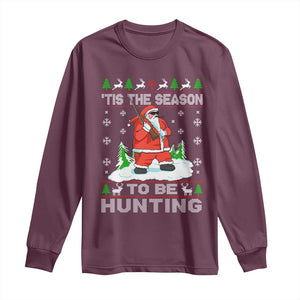 Christmas Hunting Long Sleeve Shirt Tis The Season To Be Hunting Santa Hunter TS09 Maroon Print Your Wear