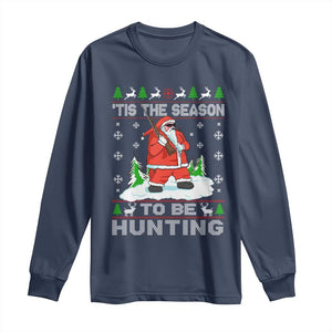 Christmas Hunting Long Sleeve Shirt Tis The Season To Be Hunting Santa Hunter TS09 Navy Print Your Wear