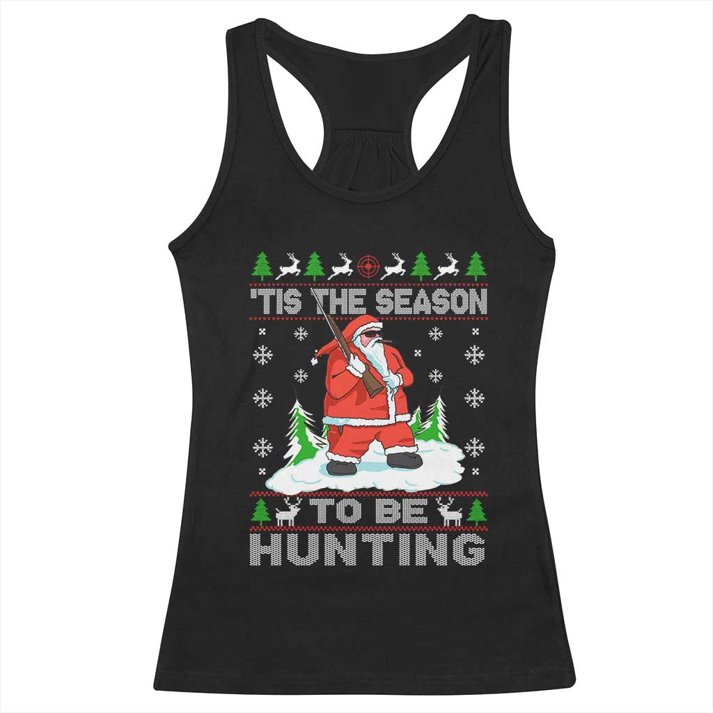 Christmas Hunting Racerback Tank Top Tis The Season To Be Hunting Santa Hunter TS09 Black Print Your Wear