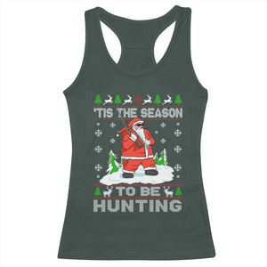 Christmas Hunting Racerback Tank Top Tis The Season To Be Hunting Santa Hunter TS09 Dark Forest Green Print Your Wear