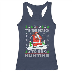 Christmas Hunting Racerback Tank Top Tis The Season To Be Hunting Santa Hunter TS09 Navy Print Your Wear