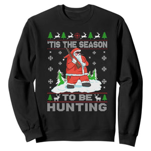 Christmas Hunting Sweatshirt Tis The Season To Be Hunting Santa Hunter TS09 Black Print Your Wear