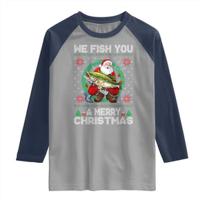 Xmas Fishing Raglan Shirt We Fish You A Merry Christmas Santa Fisherman TS09 Sport Gray Navy Print Your Wear