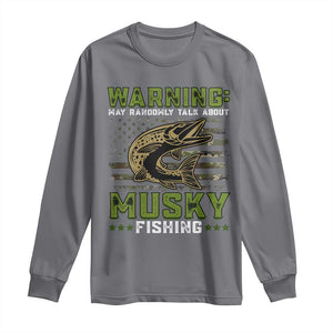 Warning May Randomly Talk About Musky Fishing Long Sleeve Shirt TS09 Charcoal Print Your Wear