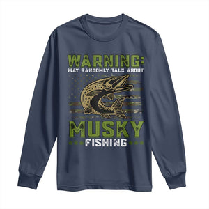 Warning May Randomly Talk About Musky Fishing Long Sleeve Shirt TS09 Navy Print Your Wear