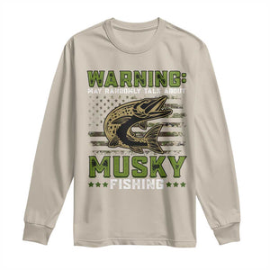 Warning May Randomly Talk About Musky Fishing Long Sleeve Shirt TS09 Sand Print Your Wear