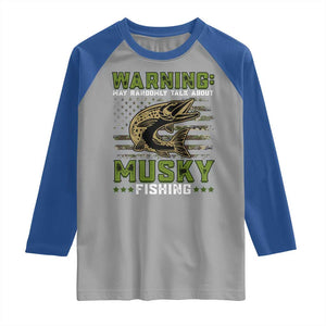 Warning May Randomly Talk About Musky Fishing Raglan Shirt TS09 Sport Gray Royal Print Your Wear