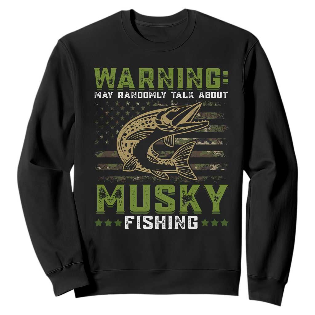 Warning May Randomly Talk About Musky Fishing Sweatshirt TS09 Black Print Your Wear