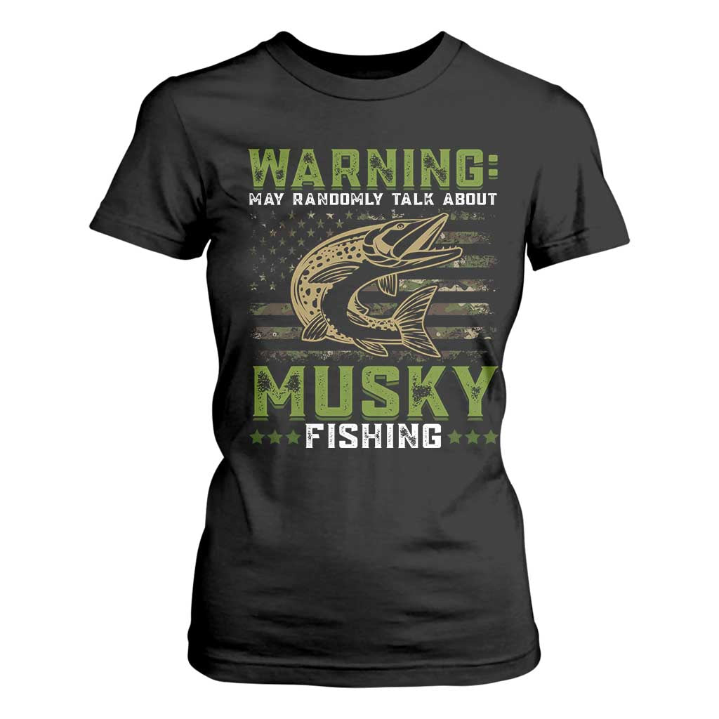 Warning May Randomly Talk About Musky Fishing T Shirt For Women TS09 Black Print Your Wear