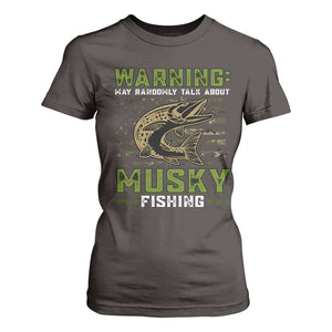 Warning May Randomly Talk About Musky Fishing T Shirt For Women TS09 Dark Chocolate Print Your Wear