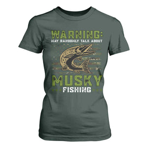 Warning May Randomly Talk About Musky Fishing T Shirt For Women TS09 Dark Forest Green Print Your Wear