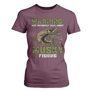 Warning May Randomly Talk About Musky Fishing T Shirt For Women TS09 Maroon Print Your Wear