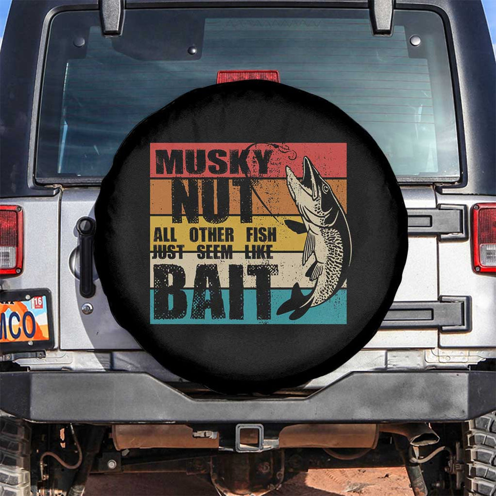 Musky Fishing Spare Tire Cover Musky Nut All Other Fish Just Seem Like Bait TS09 No hole Black Print Your Wear