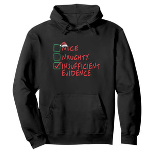 Funny Christmas Hoodie Nice Naughty Insufficient Evidence TS09 Black Print Your Wear