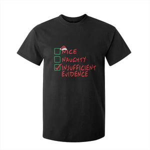Funny Christmas T Shirt For Kid Nice Naughty Insufficient Evidence TS09 Black Print Your Wear