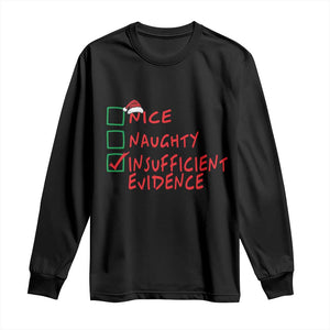 Funny Christmas Long Sleeve Shirt Nice Naughty Insufficient Evidence TS09 Black Print Your Wear