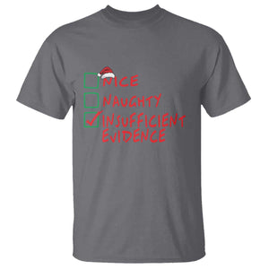 Funny Christmas T Shirt Nice Naughty Insufficient Evidence TS09 Charcoal Print Your Wear