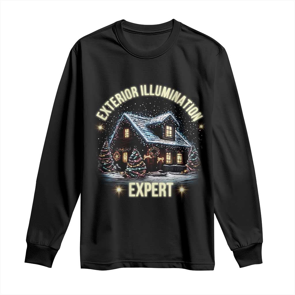 Funny Christmas Long Sleeve Shirt Exterior Illumination Expert Christmas Lights Home TS09 Black Print Your Wear