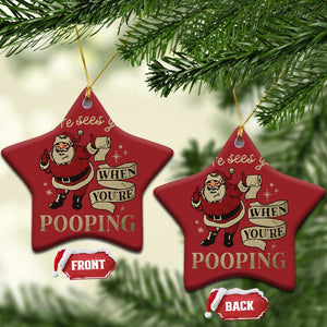 Funny Xmas Christmas Ornament He Sees You When You Are Pooping TS09 Star Red Print Your Wear