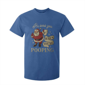 Funny Christmas T Shirt For Kid He Sees You When You Are Pooping TS09 Royal Blue Print Your Wear