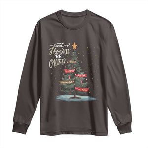 Xmas Christian Long Sleeve Shirt He Will Be Called Wonderful Counselor TS09 Dark Chocolate Print Your Wear