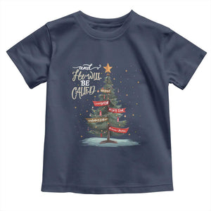 Xmas Christian Toddler T Shirt He Will Be Called Wonderful Counselor TS09 Navy Print Your Wear