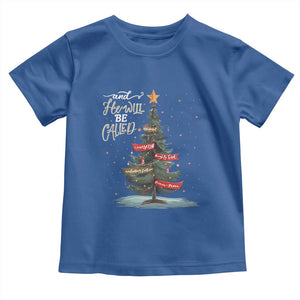 Xmas Christian Toddler T Shirt He Will Be Called Wonderful Counselor TS09 Royal Blue Print Your Wear