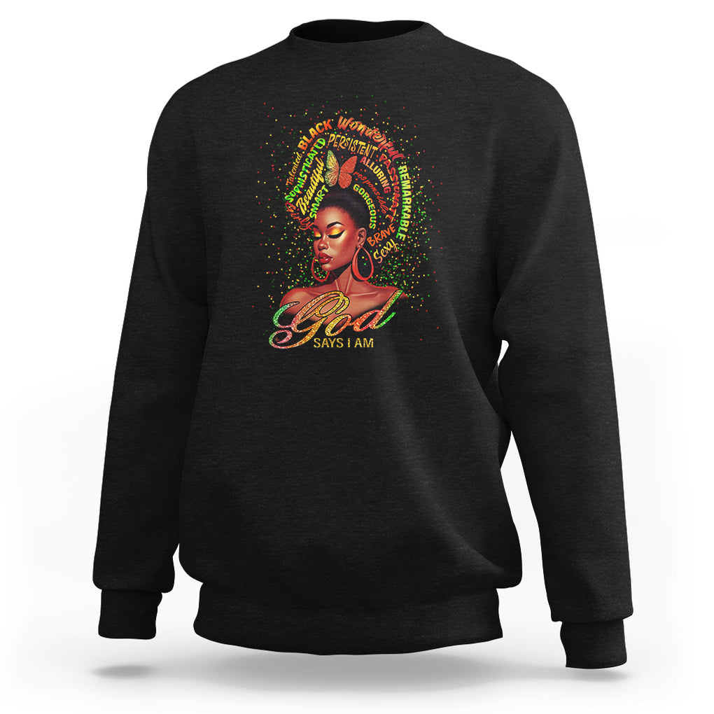 God Says I Am Melanin Strong Unique Black Women Sweatshirt TS09 Black Printyourwear