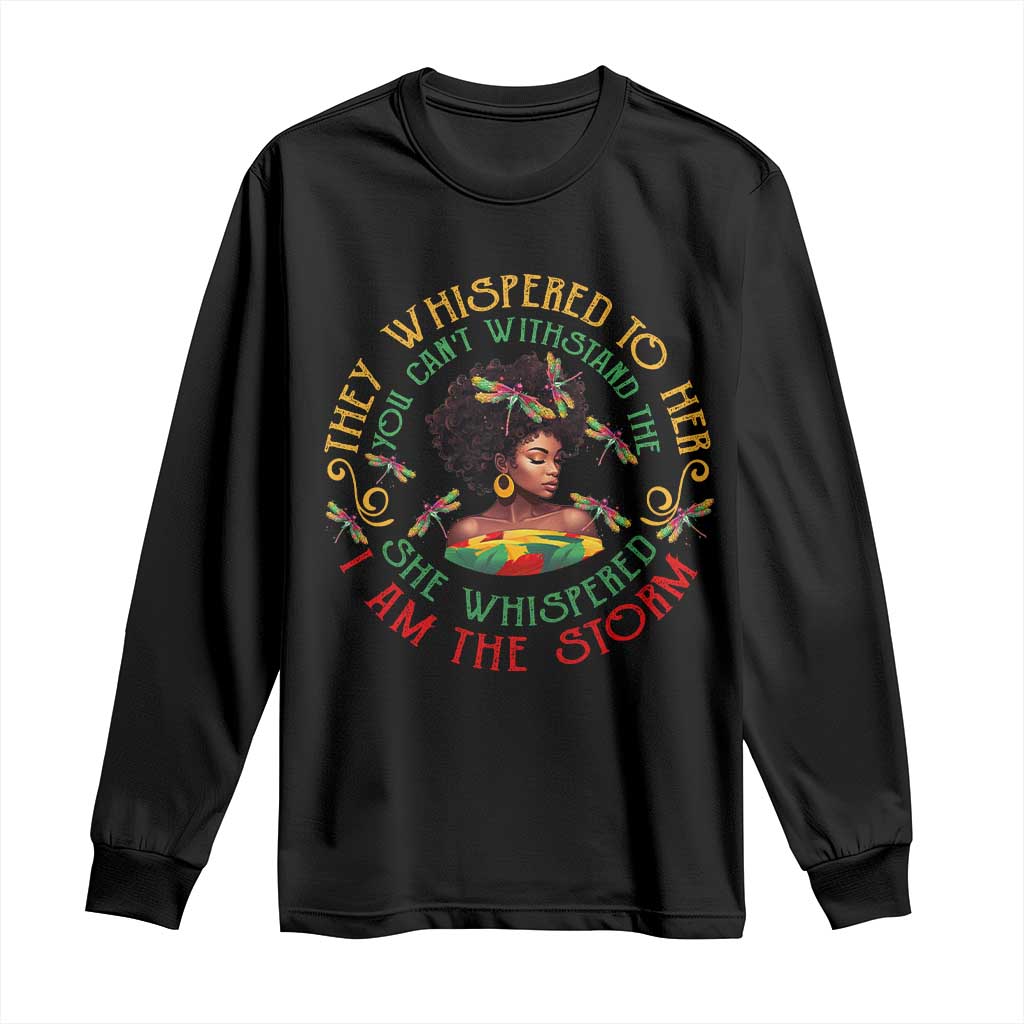 Melanin Women Black History Month Long Sleeve Shirt Dragon Fly She Whispered Back I Am The Storm TS09 Black Print Your Wear