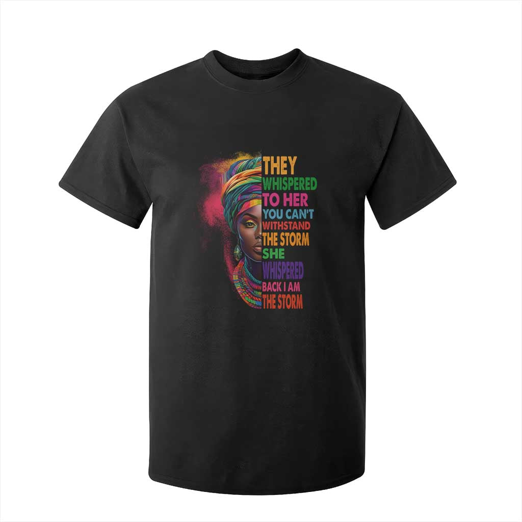 African Women Black History Month T Shirt For Kid She Whispered Back I Am The Storm Black Women Pride TS09 Black Print Your Wear