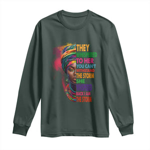 African Women Black History Month Long Sleeve Shirt She Whispered Back I Am The Storm Black Women Pride TS09 Dark Forest Green Print Your Wear