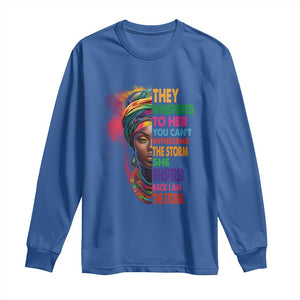 African Women Black History Month Long Sleeve Shirt She Whispered Back I Am The Storm Black Women Pride TS09 Royal Blue Print Your Wear