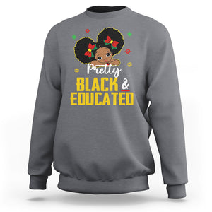 Pretty Black And Educated I Am The Strong African Queen Girl Sweatshirt TS09 Charcoal Printyourwear