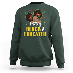 Pretty Black And Educated I Am The Strong African Queen Girl Sweatshirt TS09 Dark Forest Green Printyourwear