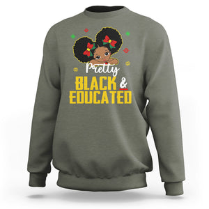 Pretty Black And Educated I Am The Strong African Queen Girl Sweatshirt TS09 Military Green Printyourwear