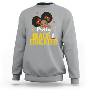 Pretty Black And Educated I Am The Strong African Queen Girl Sweatshirt TS09 Sport Gray Printyourwear