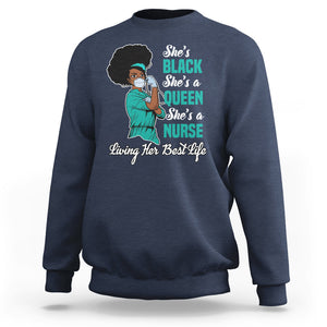 She's Black She's A Queen She's A Nurse Living Her Best Life Sweatshirt TS09 Navy Printyourwear