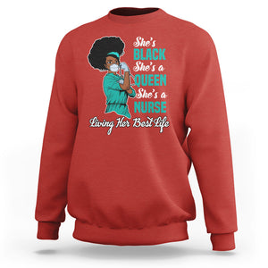 She's Black She's A Queen She's A Nurse Living Her Best Life Sweatshirt TS09 Red Printyourwear