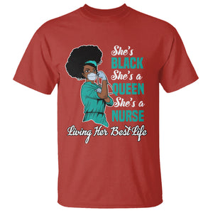 She's Black She's A Queen She's A Nurse Living Her Best Life T Shirt TS09 Red Printyourwear