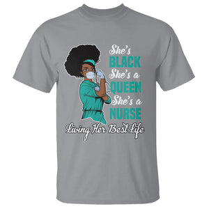 She's Black She's A Queen She's A Nurse Living Her Best Life T Shirt TS09 Sport Gray Printyourwear