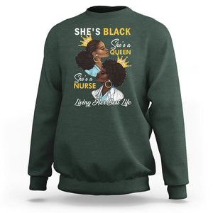 She's Black She's A Queen She's A Nurse Living Her Best Life Sweatshirt TS09 Dark Forest Green Printyourwear