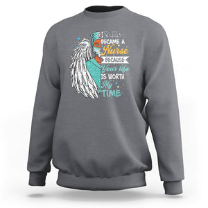 I Became A Black Nurse Because Your Life Is Worth My Time Sweatshirt TS09 Charcoal Printyourwear